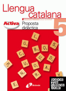 Activa Llengua catalana 5 Proposta Didàctica