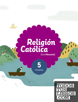RELIGION CATOLICA SERIE MANANTIAL 5 PRI