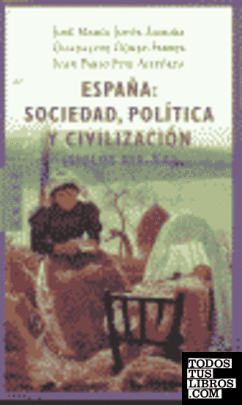 España: sociedad, política y civilización (siglos XIX-XX)