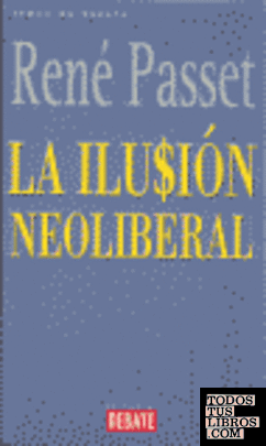La ilusión neoliberal