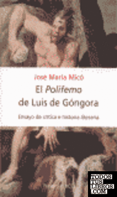 'El ''Polifemo'' de Luis de Góngora: Ensayo de crítica e historia lit