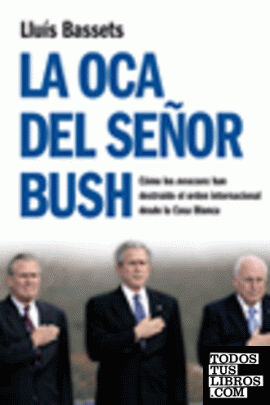 La oca del señor Bush