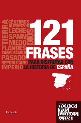 121 frases para disfrutar con la Historia de España