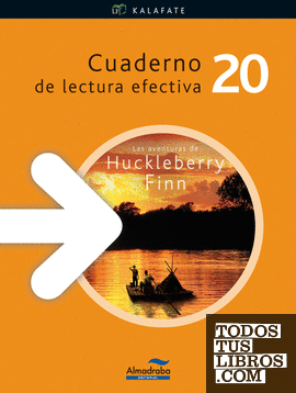 Las aventuras de Huckleberry Finn. Cuaderno de lectura efectiva