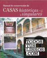 Manual de conservación de casas históricas y singulares