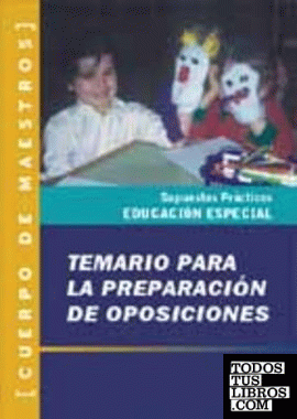 Temario práctico de oposiciones al Cuerpo de Maestros, especialidad educación especial