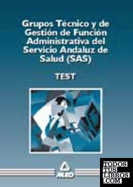 Test del grupo técnico y gestión de la función administrativa del SAS (Servicio Andalud de Salud)