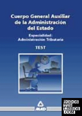 Auxiliar de la administración del estado, especialidad administración tributaria. Test