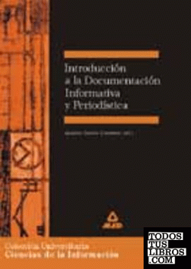 Introducción a la documentación informativa y periodística. Colección universita