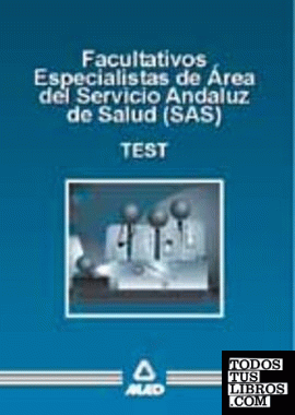 Test de Facultativo Especialista de área del Servicio Andaluz de Salud