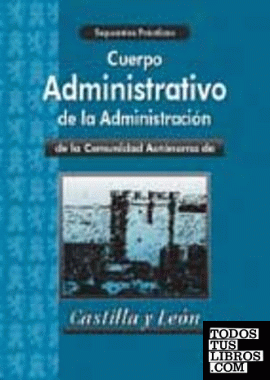 Administrativos de la Comunidad Autónoma de Castilla y León. Casos prácticos