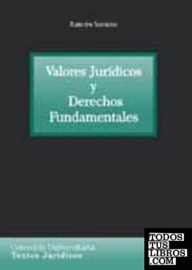 Valores jurídicos y derechos fundamentales. Colección universitaria: textos jurí