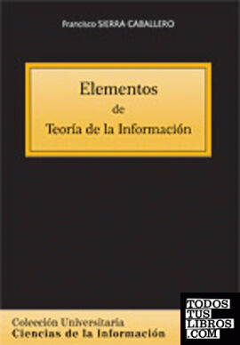 Elementos de teoría de la información. Colección universitaria: ciencias de la i