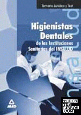 Higienista dentales del insalud. Temario jurídico y test