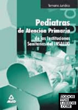 Pediatra-puericultura del insalud. Temario jurídico