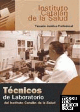 Técnico de laboratorio del Instituto Catalán de Salud. Temario