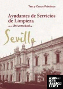 Ayudantes de servicios de limpieza de la Universidad de Sevilla. Test y casos prácticos