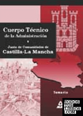 Cuerpo Técnico de Castilla la Mancha. Temario
