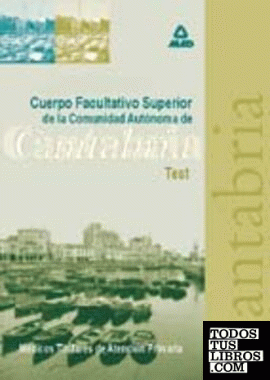 Médicos de atención primaria, Cuerpo Facultativo Superior de Cantabria. Test