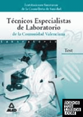 Técnico especialista en laboratorios de la Comunidad Valenciana. Test del temario específico