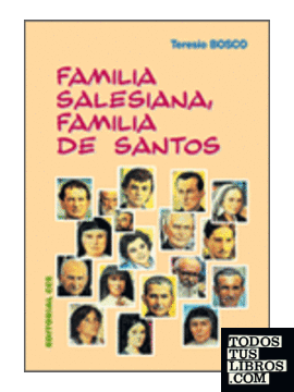 Familia salesiana, familia de santos.