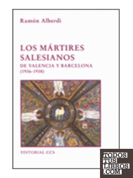 Los mártires salesianos de Valencia y Barcelona (1936-1938)