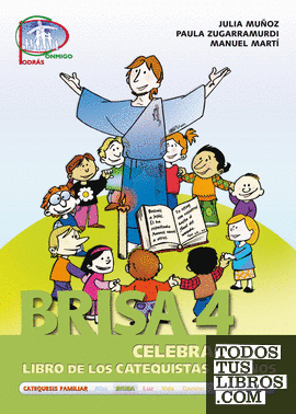 Brisa 4. Celebraciones. Libro de los catequistas de niños