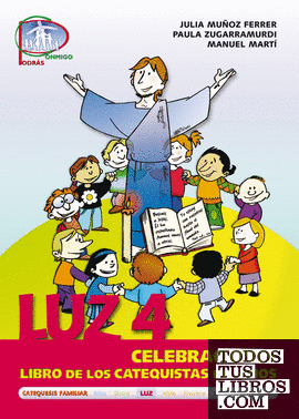 Luz 4. Celebraciones. Libro de los catequistas de niños