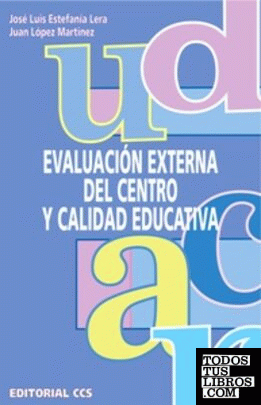 Evaluación externa del centro y calidad educativa