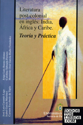 Literatura post-colonial en inglés: India, África y Caribe. Teoría y práctica