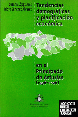 Tendencias demográficas y planificación económica en el Principado de Asturias (1996-2026)