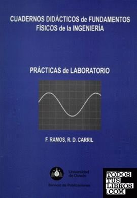 Cuadernos didácticos de Fundamentos Físicos de la Ingeniería. Prácticas de laboratorio