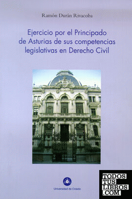 Ejercicio por el Principado de Asturias de sus competencias legislativas