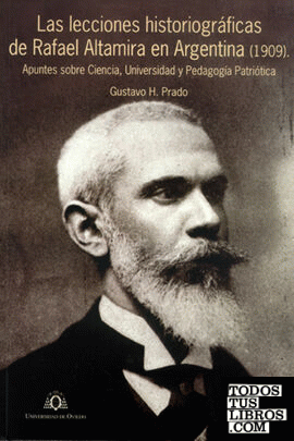 Las lecciones historiográficas de Rafael Altamira en Argentina (1909)