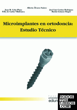 Microimplantes en ortodoncia: Estudio Técnico