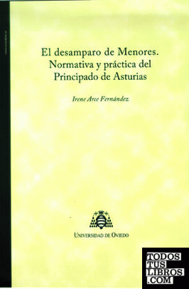 El desamparo de Menores. Normativa y práctica del Principado de Asturias