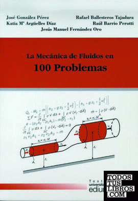 La Mecánica de Fluidos en 100 Problemas