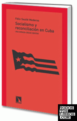 Socialismo y reconciliación en Cuba