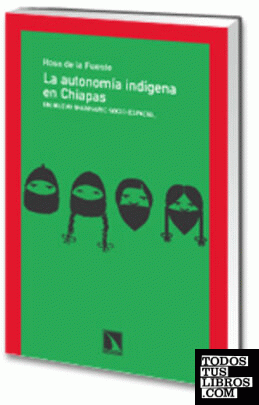 La autonomía indígena de Chiapas