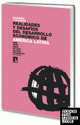 Realidades y desafíos del desarrollo económico de América Latina