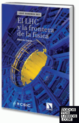 EL LHC Y LA FRONTERA DE LA FÖSICA