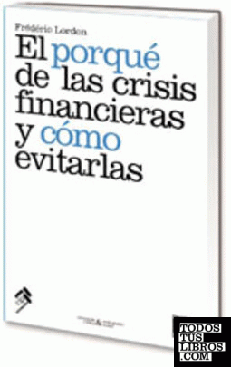 PORQUE DE LAS CRISIS FINANCIERAS Y COMO EVITARLAS,EL