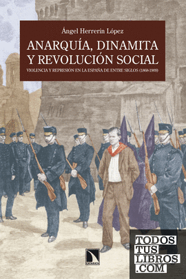 Anarquía, dinamita y revolución social.