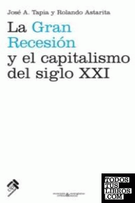 La gran recesión y el capitalismo del siglo XXI