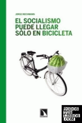 El socialismo puede llegar sólo en bicicleta