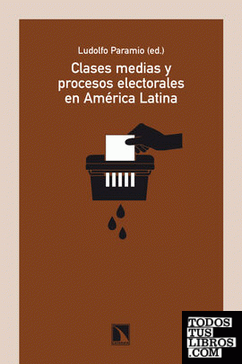 Clases medias y procesos electorales en América Latina