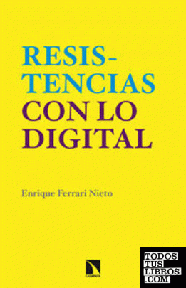En torno a las resistencias con lo digital