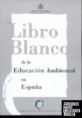LIBRO BLANCO DE LA EDUCACIÓN AMBIENTAL EN ESPAÑA