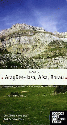 Paseos y excursiones por La Val de Aragüés-Jasa La Val d'Aísa, La Val de Borau