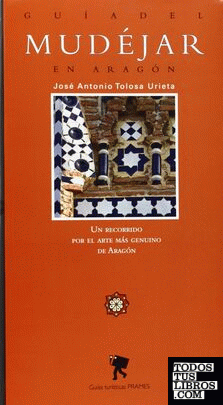 Guía del mudéjar en Aragón